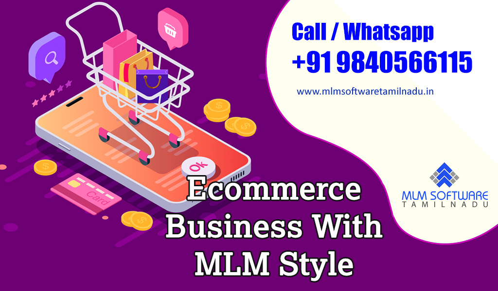 Ecommerce-business--with-MLM-Style-mlm-software-tamilnadu